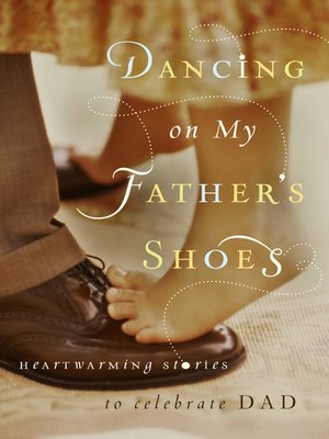 cover image of Dancing on My Fathers Shoes